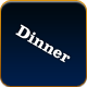 dinner